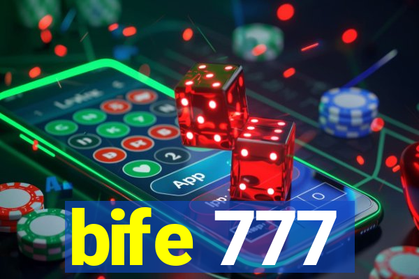 bife 777